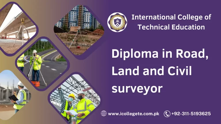 Diploma in Road, Land and Civil surveyor