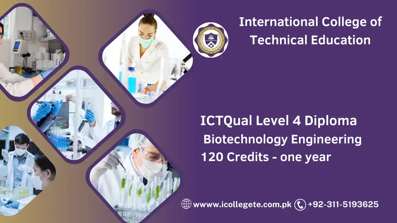 ICTQual Level 4 Diploma in Biotechnology Engineering 120 Credits - one year