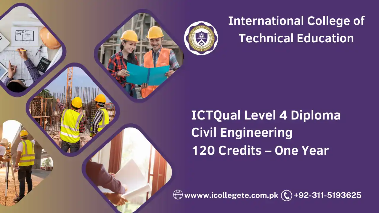 ICTQual Level 4 Diploma in Civil Engineering 120 Credits – One Year