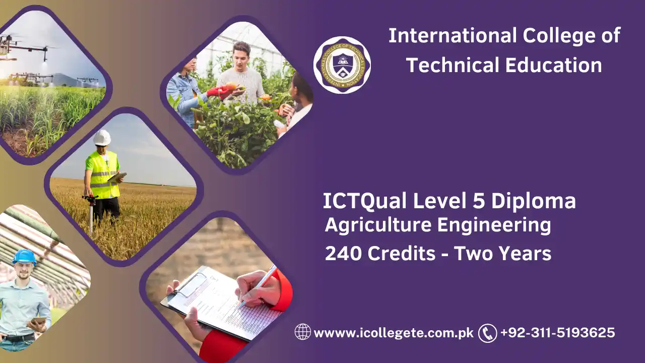 ICTQual Level 5 Diploma in Agriculture Engineering 240 Credits - Two Years