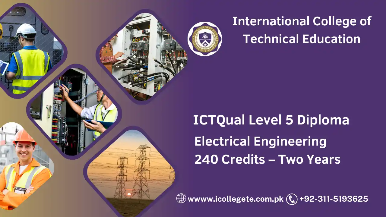 ICTQual Level 5 Diploma in Electrical Engineering 240 Credits – Two Years