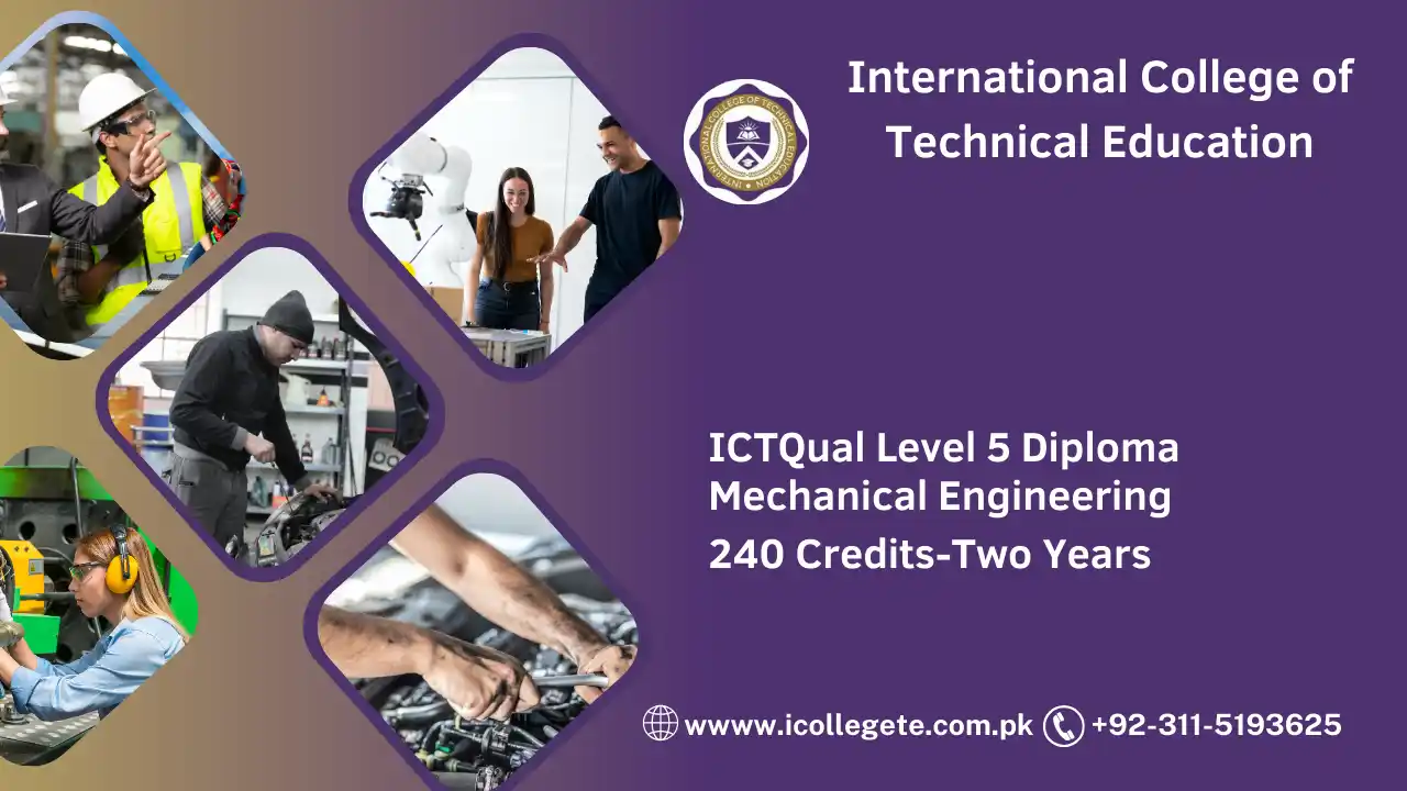 ICTQual Level 5 Diploma in Mechanical Engineering 240 Credits-Two Years