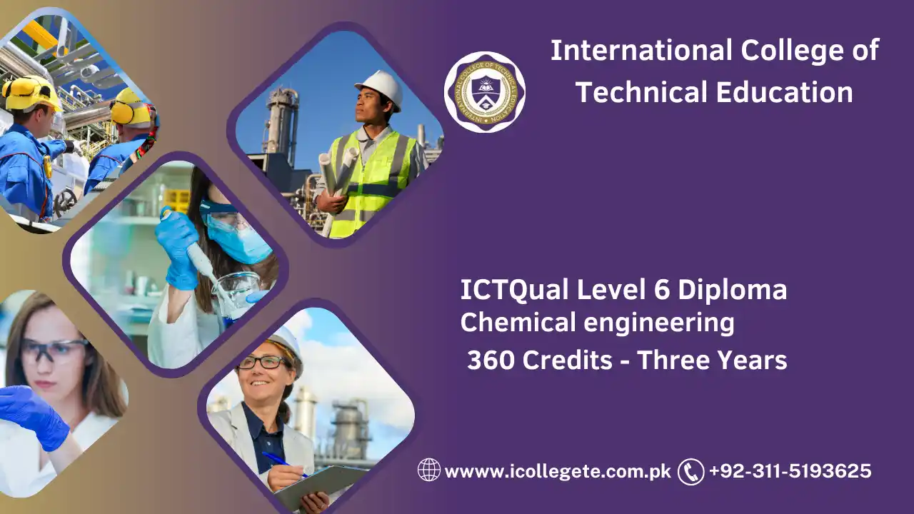 ICTQual Level 6 Diploma in Chemical engineering 360 Credits - Three Years