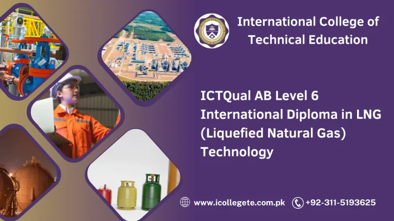ICTQual AB Level 6 International Diploma in LNG (Liquefied Natural Gas) Technology