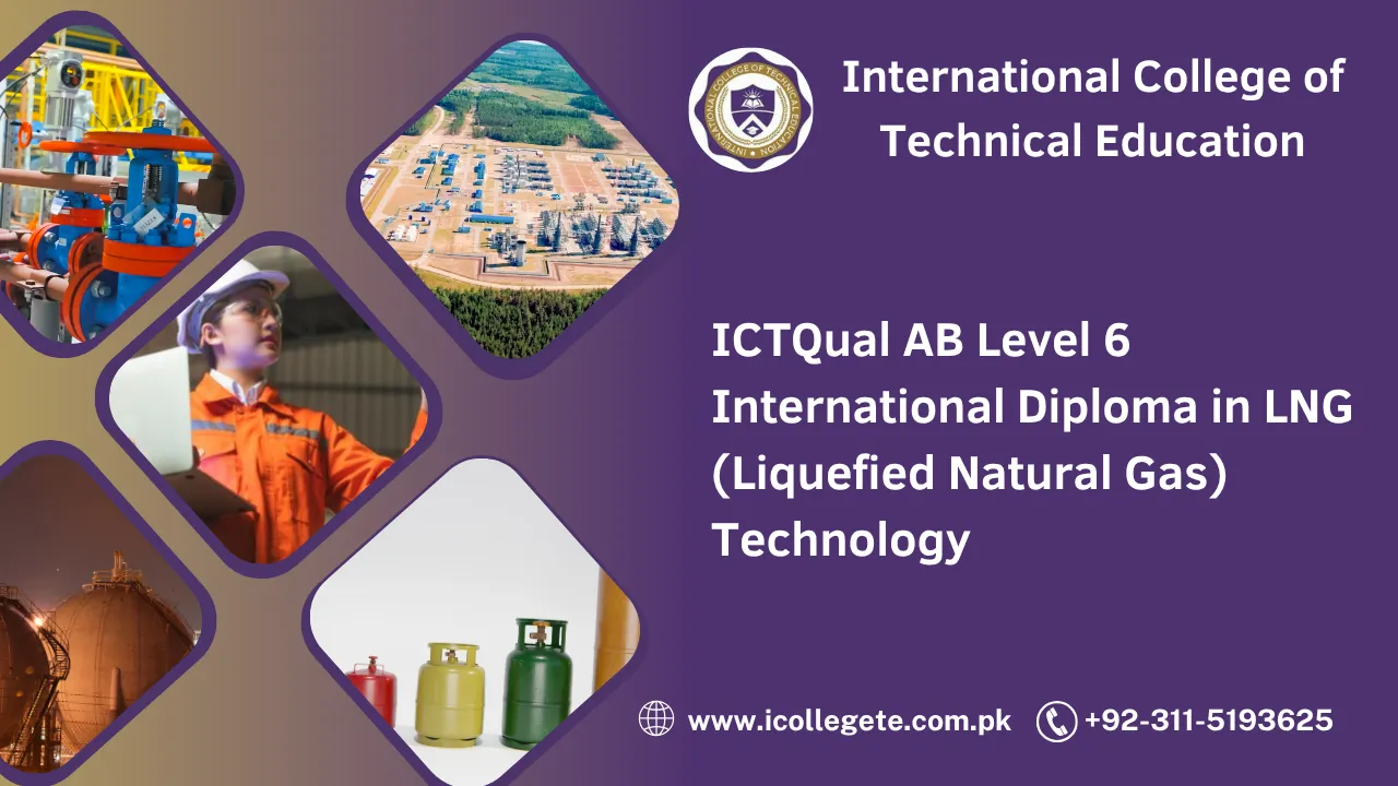 ICTQual AB Level 6 International Diploma in LNG (Liquefied Natural Gas) Technology