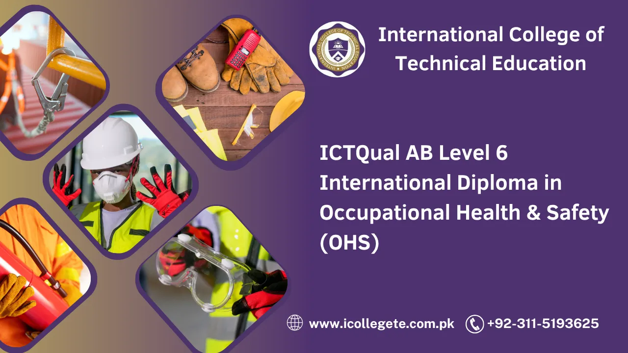 ICTQual AB Level 6 International Diploma in Occupational Health & Safety (OHS)