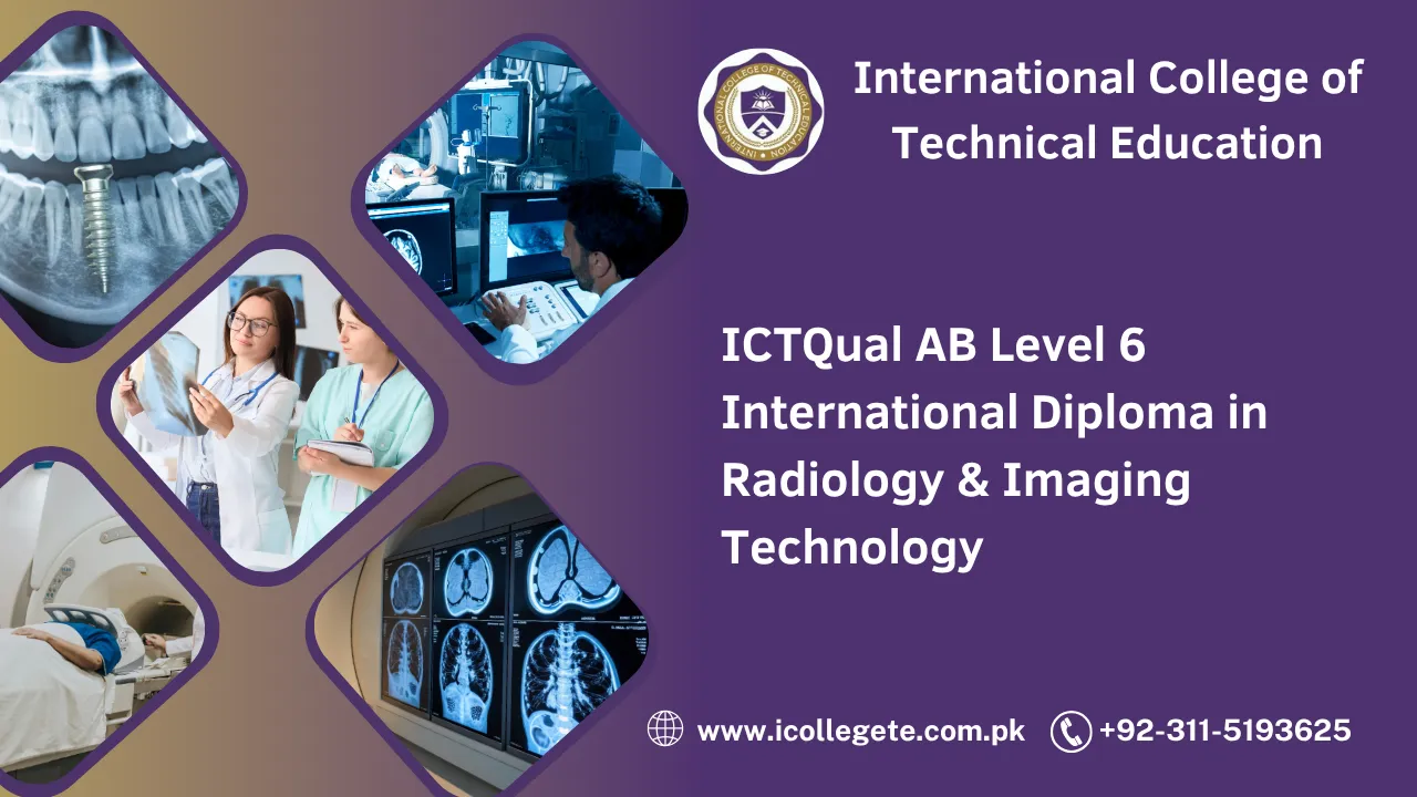 ICTQual AB Level 6 International Diploma in Radiology & Imaging Technology