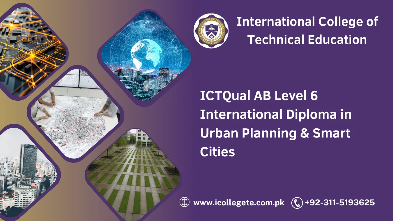 ICTQual AB Level 6 International Diploma in Urban Planning & Smart Cities