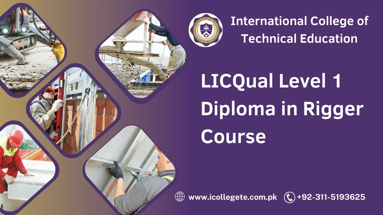 LICQual Level 1 Diploma in Rigger Course in Peshawar