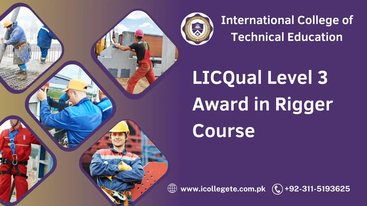 LICQual Level 3 Award in Rigger Course in Peshawar