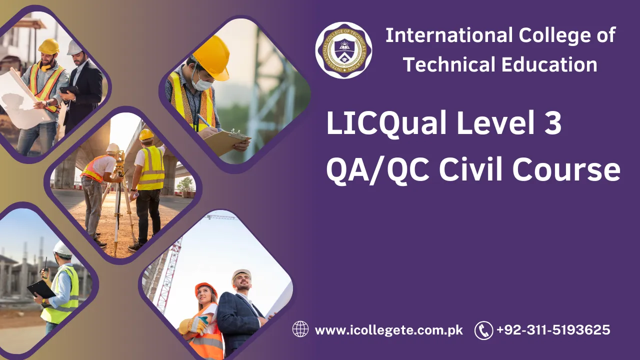 LICQual Level 3 QA/QC Civil Course in Peshawar