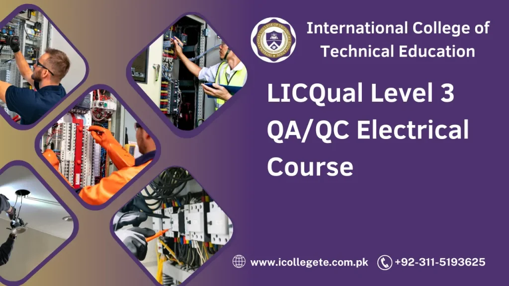 LICQual Level 3 QA/QC Electrical Course in Peshawar