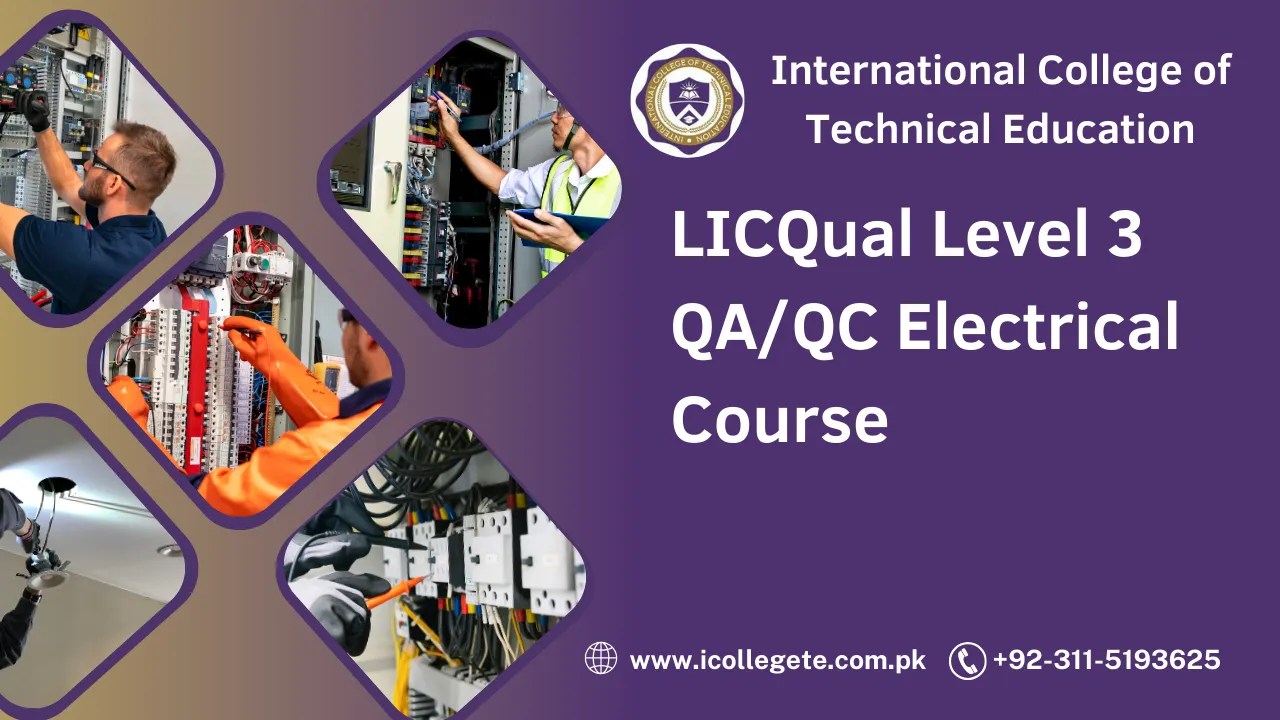 LICQual Level 3 QA/QC Electrical Course in Peshawar