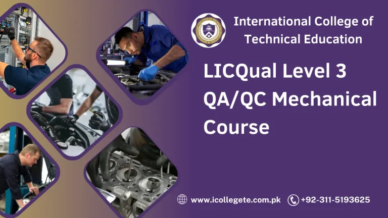 LICQual Level 3 QA/QC Mechanical Course in Peshawar