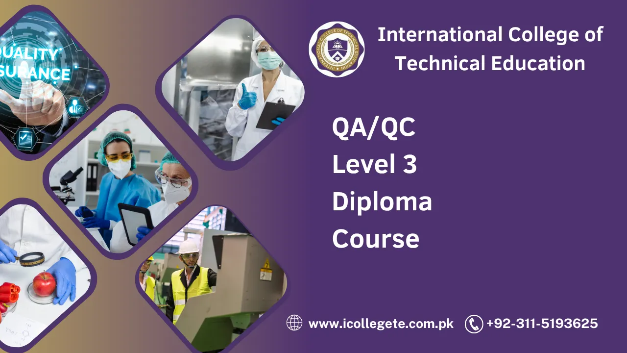 QA/QC Level 3 Diploma Course in Rawalpindi