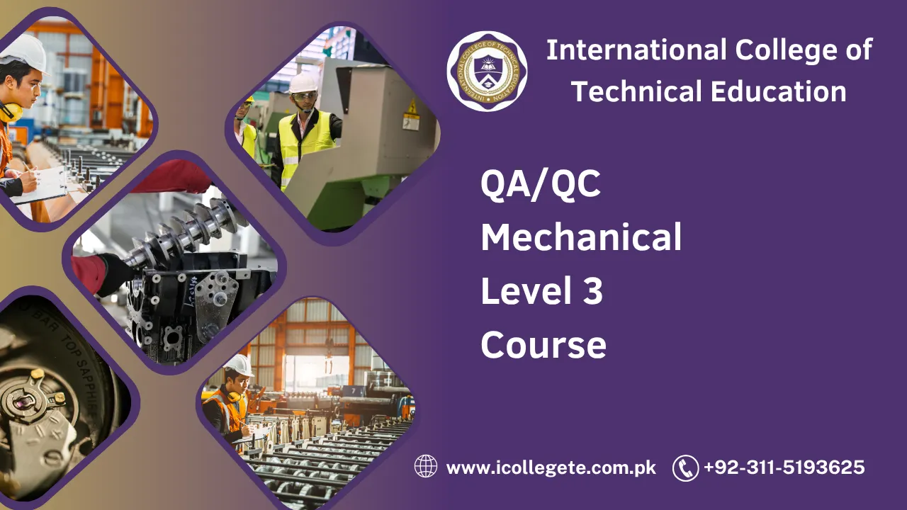QA/QC Mechanical Level 3 Course in Rawalpindi