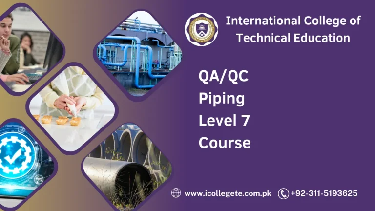 QA/QC Piping Level 7 Course in Rawalpindi