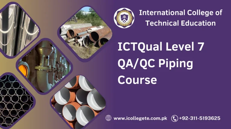 ICTQual Level 7 QA/QC Piping Course in Peshawar